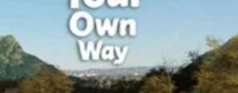 GOING YOUR OWN WAY EPISODE ONE Free Download