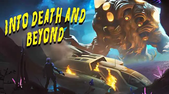 INTO DEATH AND BEYOND